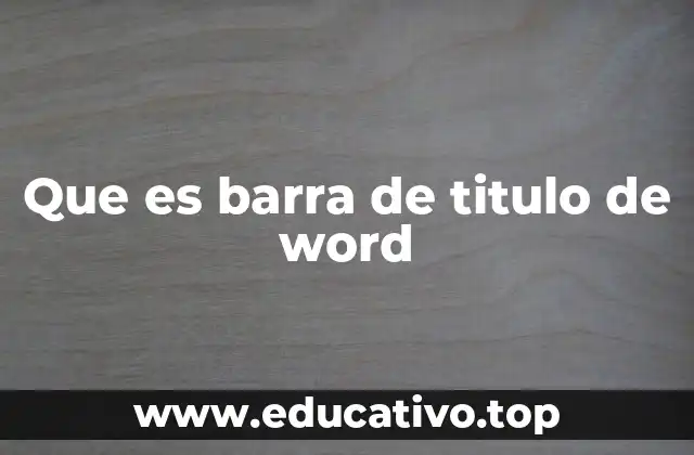 Que es barra de titulo de word