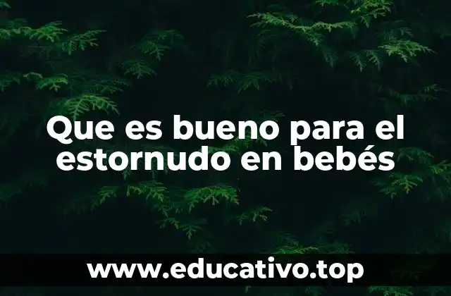 Cómo aliviar el estornudo en bebés sin medicamentos