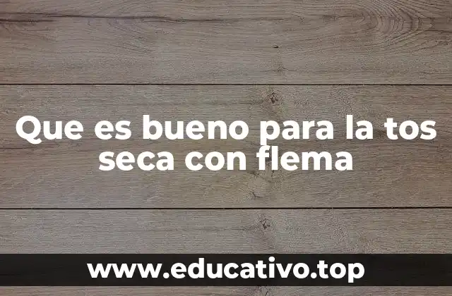 Cómo reconocer la tos seca con flema y cuándo preocuparse