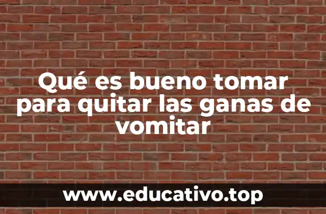 Remedios caseros efectivos para combatir las náuseas