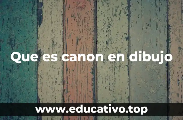 Que es canon en dibujo