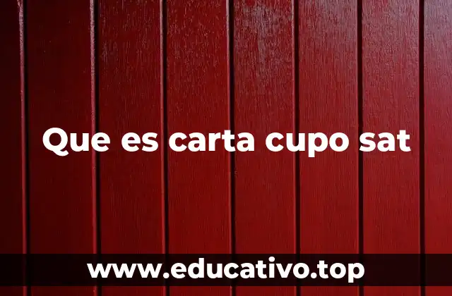 Que es carta cupo sat