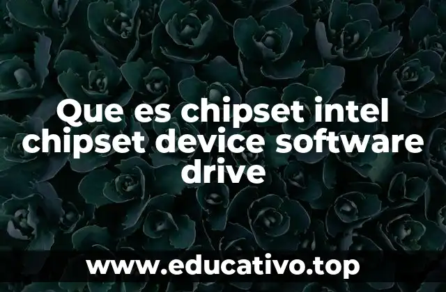 Que es chipset intel chipset device software drive