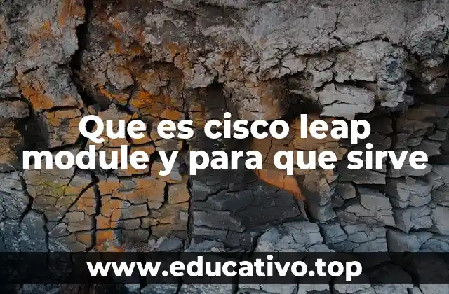 Que es cisco leap module y para que sirve