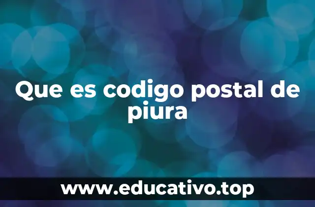 Que es codigo postal de piura
