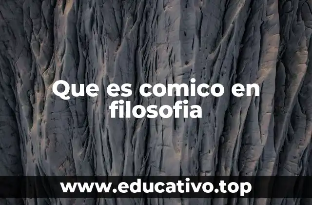 Que es comico en filosofia