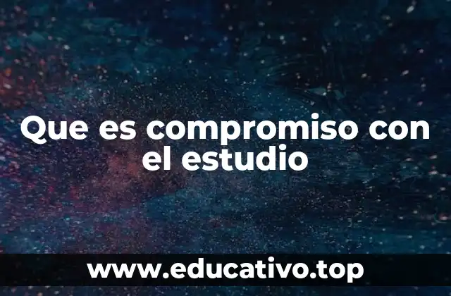 La importancia del compromiso en la vida académica