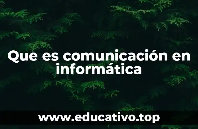 Que es comunicación en informática