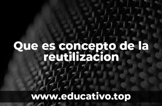 El rol de la reutilización en la sostenibilidad moderna