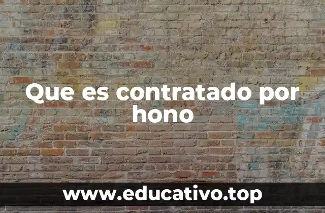 Diferencias entre contrato por honorarios y contrato de trabajo