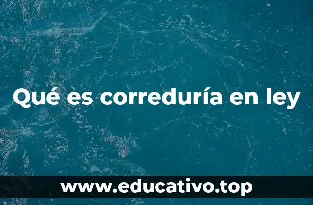 Qué es correduría en ley