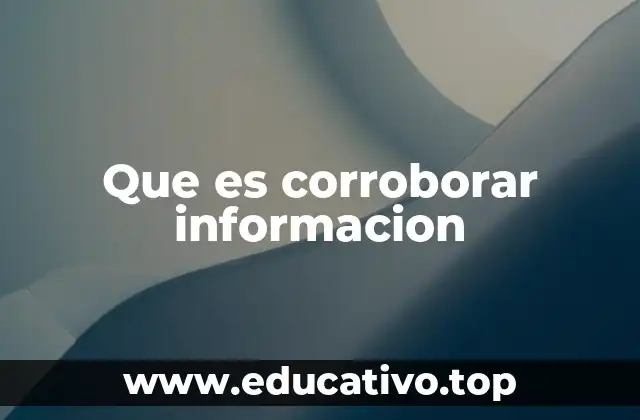 Que es corroborar informacion