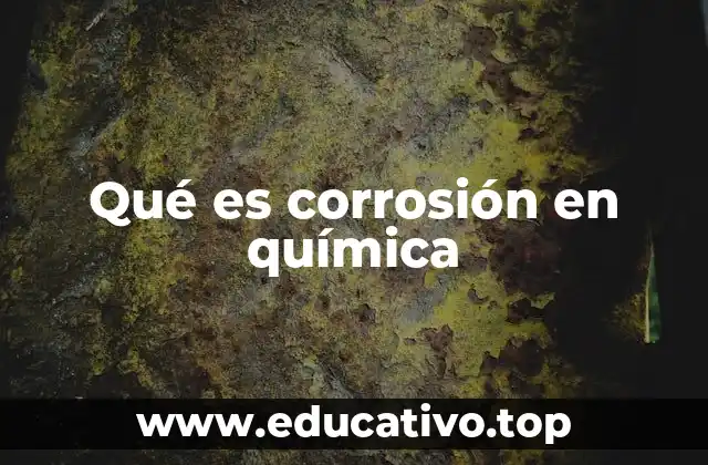 Qué es corrosión en química