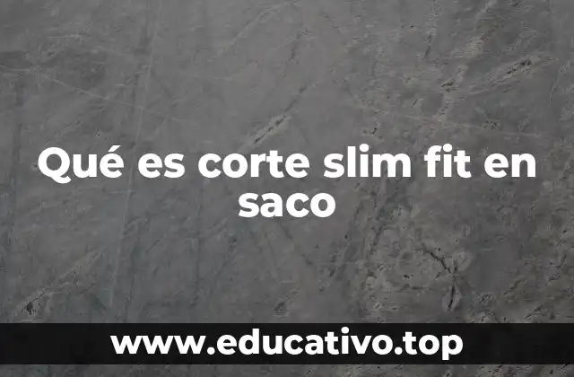 Características del corte slim fit