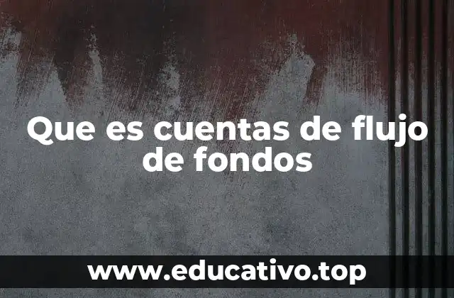 La importancia de entender el movimiento de efectivo en las empresas