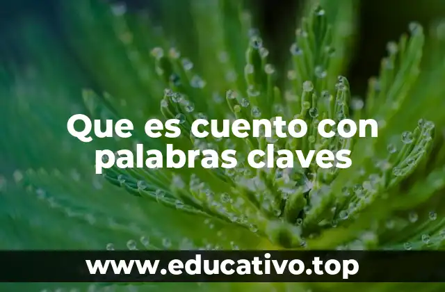 Que es cuento con palabras claves