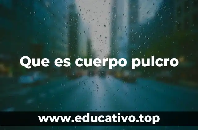 La importancia del cuerpo pulcro en la sociedad