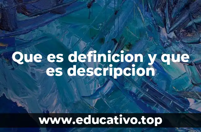 Que es definicion y que es descripcion