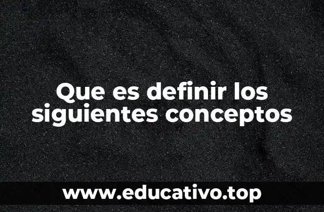 La importancia de la claridad en la definición de conceptos