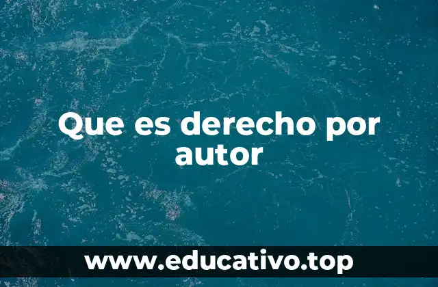 Que es derecho por autor