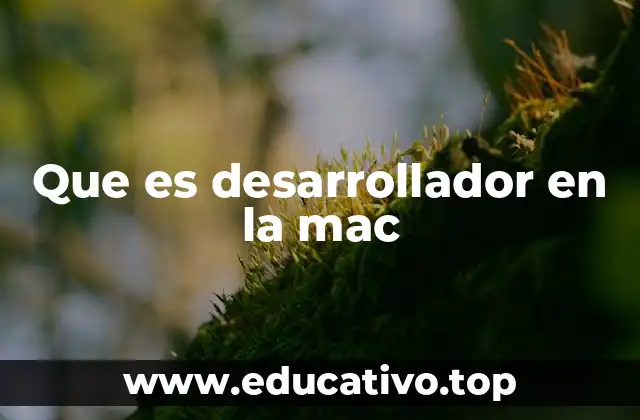 Que es desarrollador en la mac