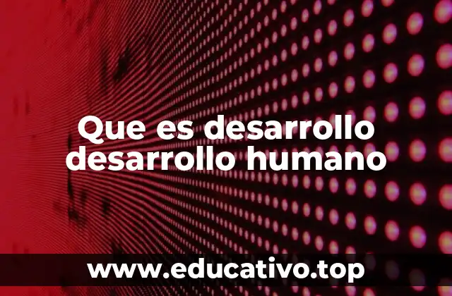 La evolución del enfoque del desarrollo