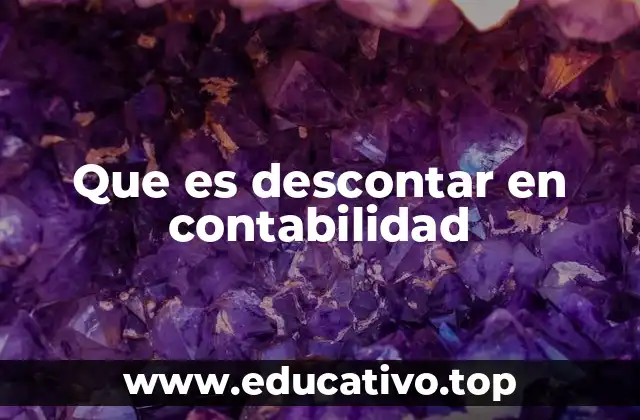 El papel del descuento en la gestión financiera empresarial