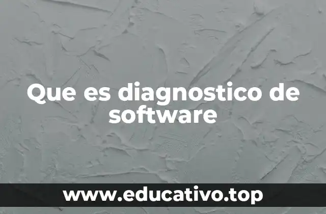 Que es diagnostico de software