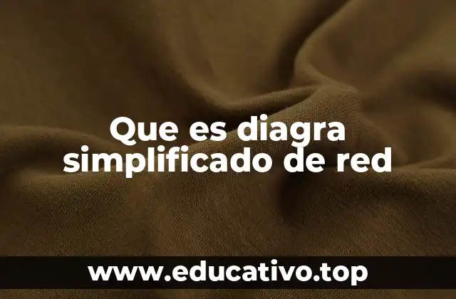 Que es diagra simplificado de red