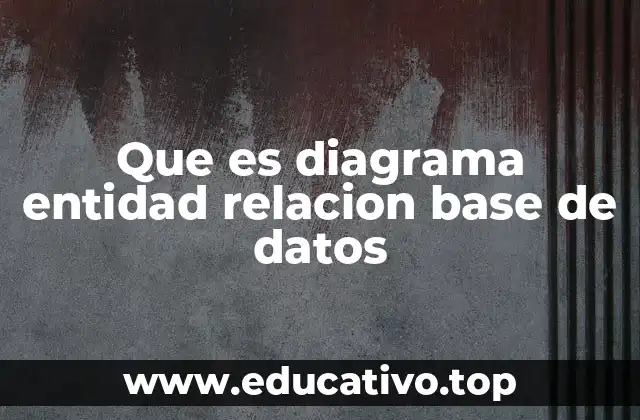 La importancia del modelo entidad-relación en el diseño de sistemas de información