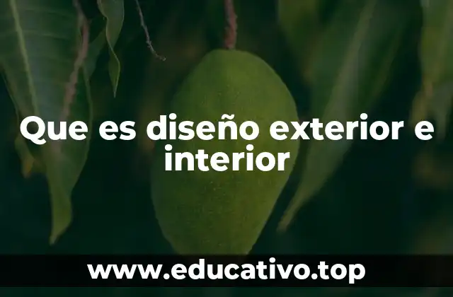 Que es diseño exterior e interior