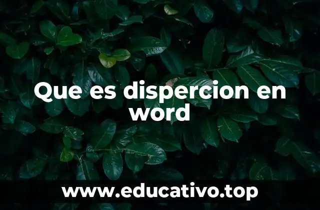 Que es dispercion en word