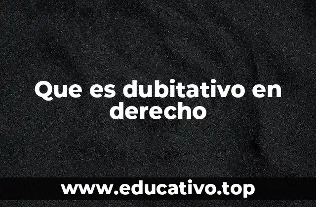 La dubitatividad como expresión de prudencia judicial