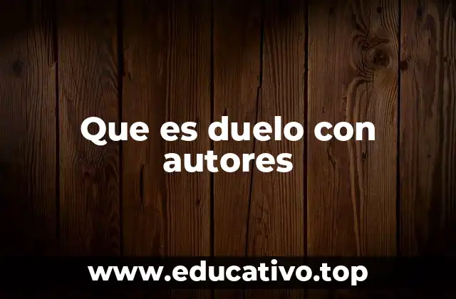 Que es duelo con autores