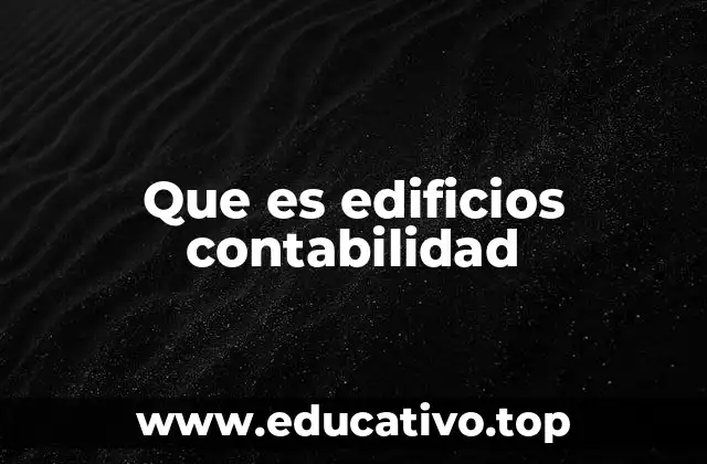 La importancia de la gestión contable de inmuebles en la planificación financiera empresarial