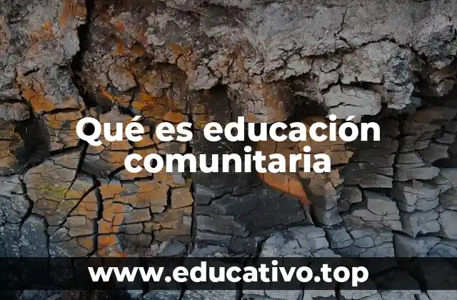 Qué es educación comunitaria