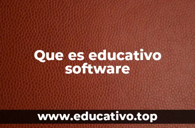 Que es educativo software