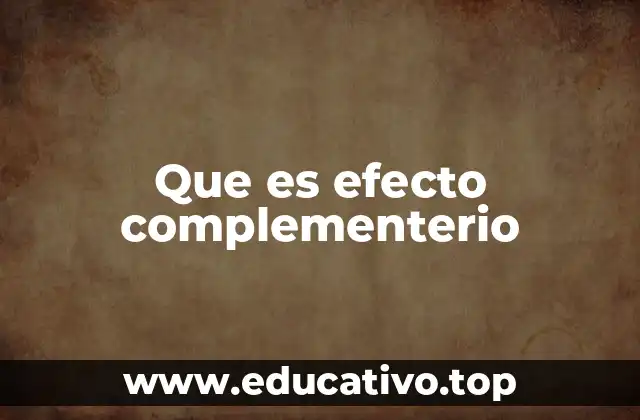 Que es efecto complementerio