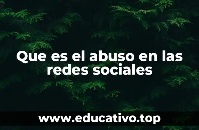Que es el abuso en las redes sociales