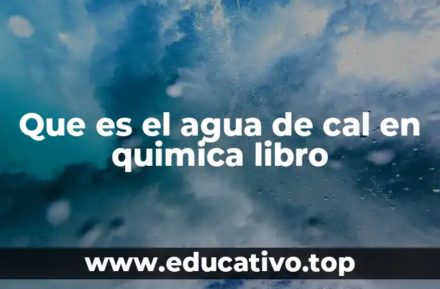 La reacción química detrás del agua de cal