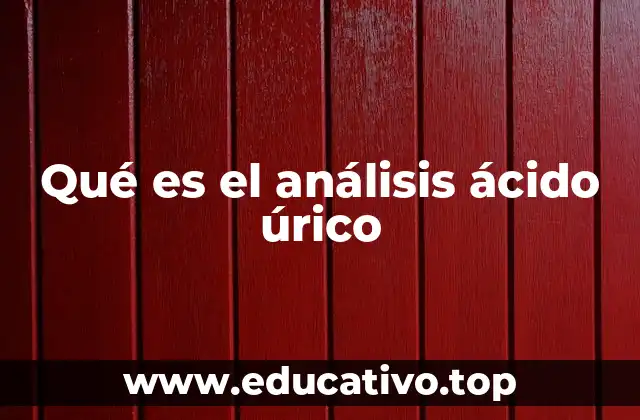 La importancia del ácido úrico en el organismo