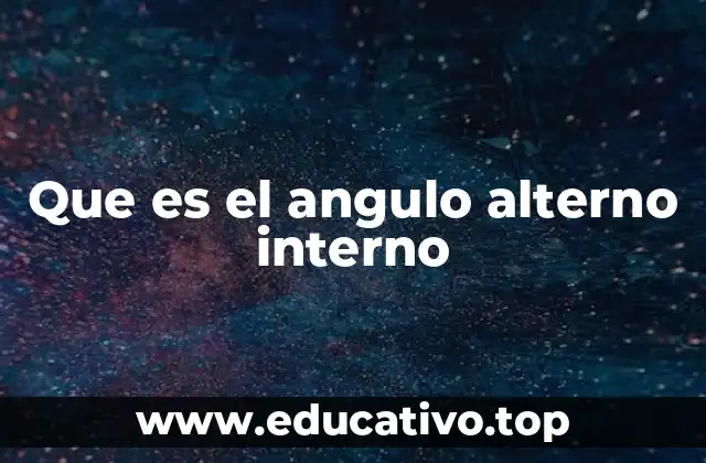 La relación entre rectas paralelas y una transversal