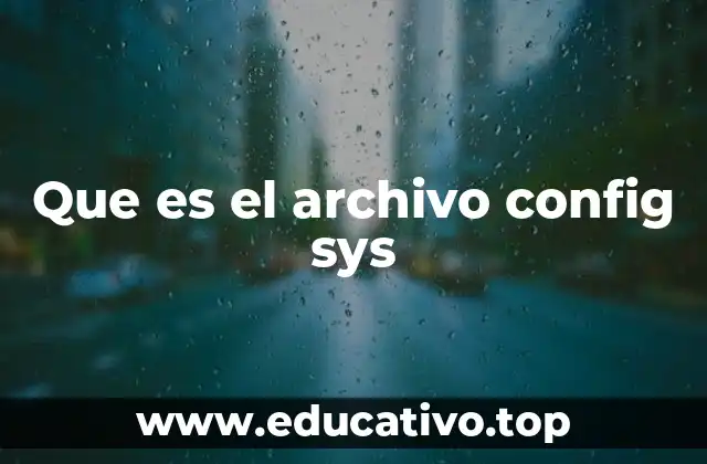Que es el archivo config sys