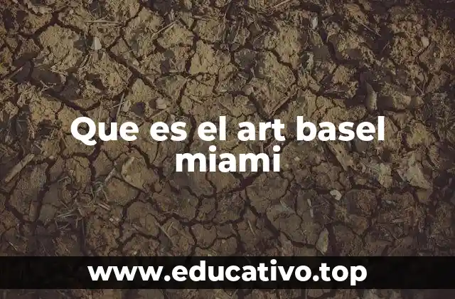 Que es el art basel miami