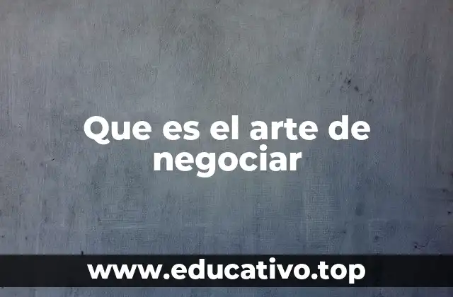 Que es el arte de negociar