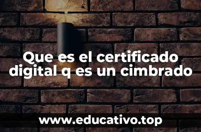 Que es el certificado digital q es un cimbrado