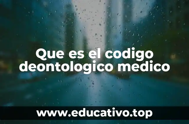 Que es el codigo deontologico medico