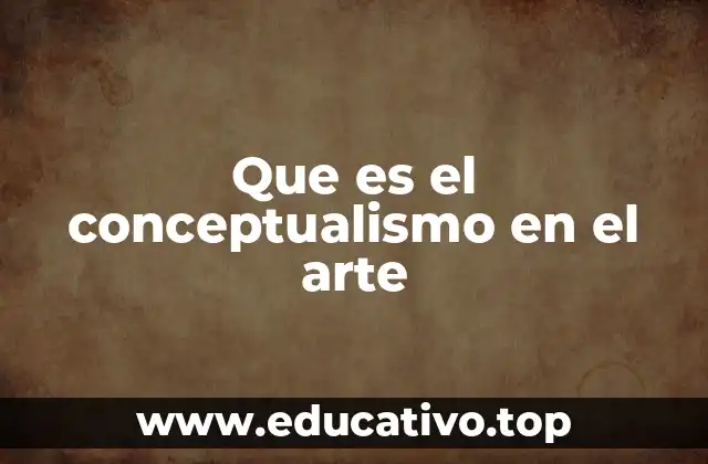 Que es el conceptualismo en el arte