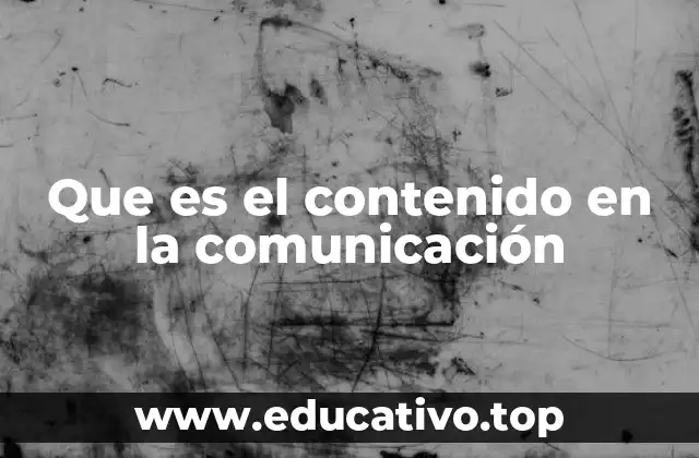 Que es el contenido en la comunicación