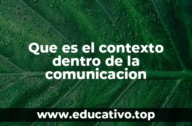 Que es el contexto dentro de la comunicacion